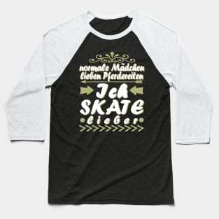 Skaten Skateboard Geschenk Mädchen Inline Spruch Baseball T-Shirt